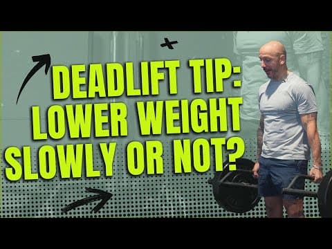 Deadlifts - Should You Lower Them Slowly Or Not?
