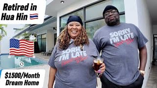 Couple Retires And Moves From Georgia 🇺🇸 To Baller Villa In Hua Hin Thailand 🇹🇭!  $1500/month Budget