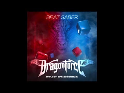 Dragonforce - Dragon Smash Goblin (ft. Nekrogoblikon) Beat Saber Ost 8