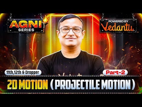 2d Motion (projectile Motion) – Part 2 | Neet 2026 Physics | Class 11, 12 & Dropper | Vivek Sir