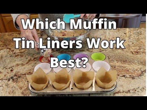 Which Muffin Tin Liners Work Best?