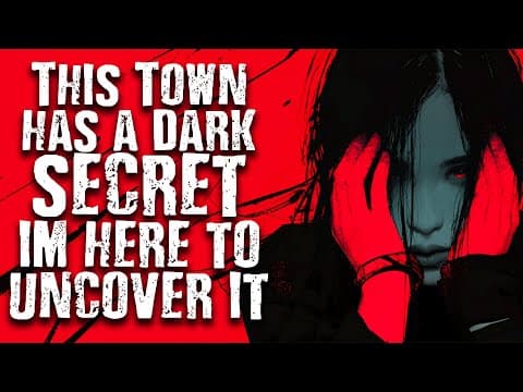This Town Has A Dark Secret, I'm Here To Uncover It | Scary Stories From The Internet