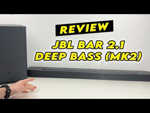 My Review Of The Jbl Bar 2.1 Deep Bass (mk2) Soundbar