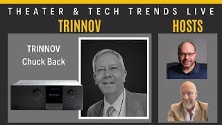 Trinnov With Chuck Back On Theater And Tech Trends Live!
