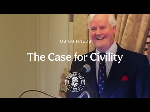 The Case For Civility: And Why Our Future Depends On It | Os Guinness