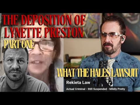 The Deposition Of Lynette Preston - @whatthehales Insanity - With Very Reserved Commentary