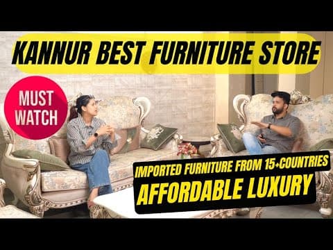 കണ്ണൂരിലെ ഒരു Variety Furniture Store 🔥| Affordable Luxury Imported Furniture | Idl Homes | Hebaree