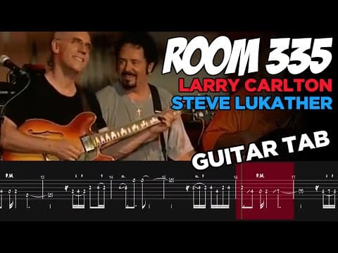 Room 335 | Larry Carlton & Steve Lukather |  Guitar Tab | Tutorial Lesson