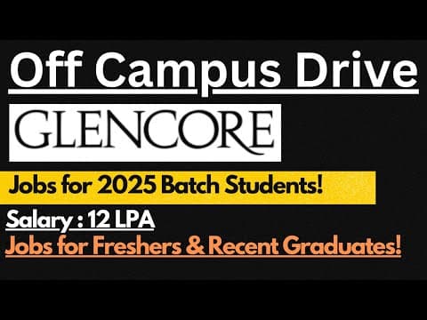 Glencore Off Campus Drive 2025 | Salary : 12 Lpa | Last Date : 9th May 🔥🔥