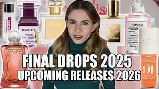 Final Perfume News 2025 & Upcoming Releases 2026
