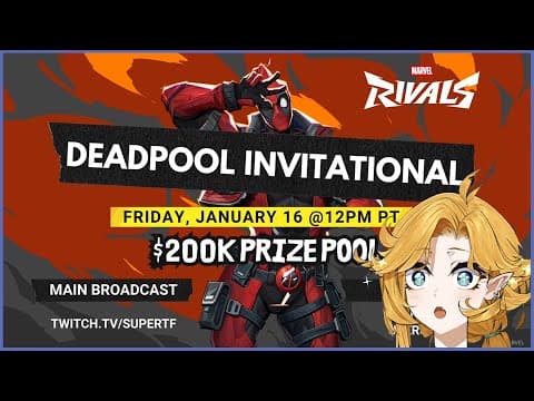 【marvel Rivals Tournament】$200k Deadpool Invitational【dokibird】