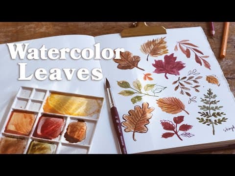 Why Painting Leaves Is The Best Way To Learn (or Relearn) Watercolor