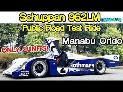 【only 2units】 Manabu Orido Test Drives The Schuppan 962 Lm On Public Roads!