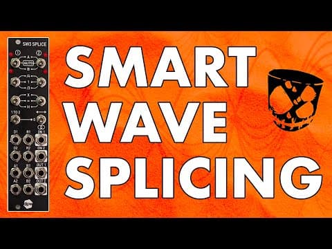 Smart Wavesplicing For Creative & Unique Tones & Modulation // 3 Patches With Sw3 Splice From Dpw