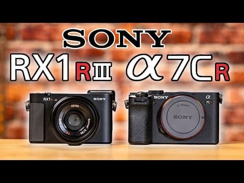Sony A7cr Vs Rx1r Iii: Which Camera Should You Buy?! (...or The A7r V?)