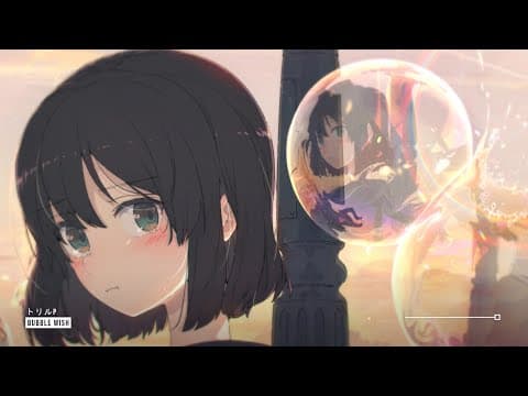 トリルp - Bubble Wish ♪
