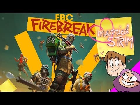 These GOSH DARN POST-IT NOTES! - FBC: Firebreak (3 Players w/ @MattCaulder )