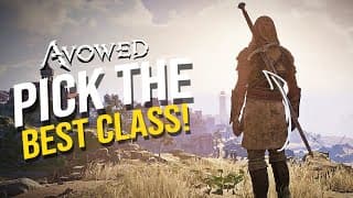 Ranger, Fighter, Wizard?! How To Pick The Best Class In Avowed For You!