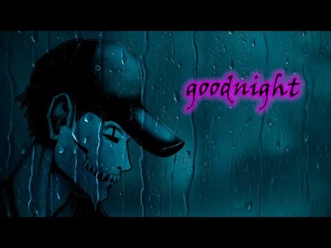 Stay Awhile, And Listen  |  True Scary Stories Told In The Rain  |  Goodnight
