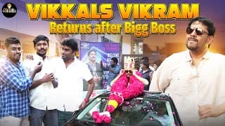 Vikkals Vikram Returns After Bigg Boss | Vikkals