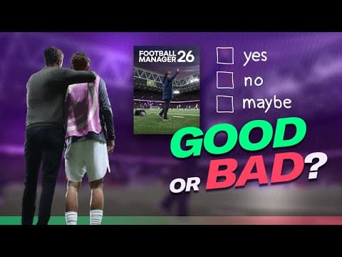 Our Honest Opinions Of Fm26 So Far