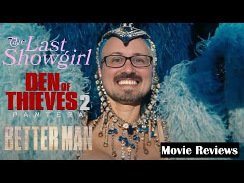 Den Of Thieves 2 | The Last Showgirl | Better Man - Movie Review