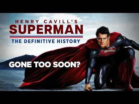 Gone Too Soon? The Henry Cavill Superman Story!