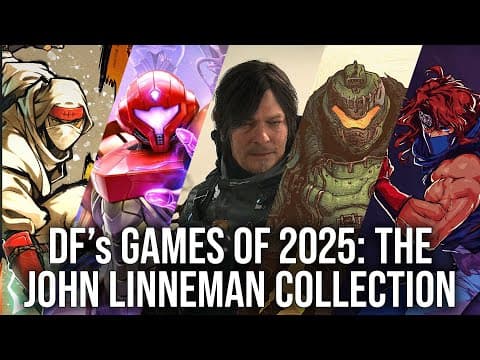 Digital Foundry Games Of 2025: The John Linneman Collection!