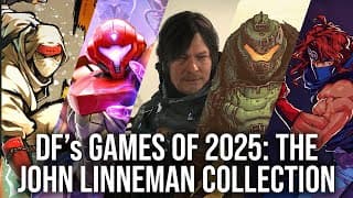 Digital Foundry Games Of 2025: The John Linneman Collection!