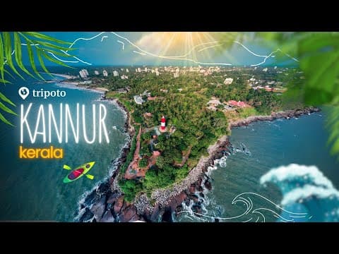 Escape To Kannur, Kerala: Where Serenity Meets The Sea!