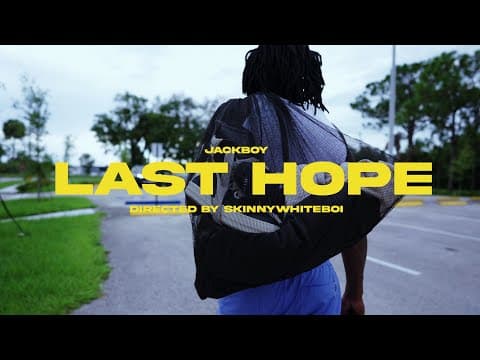 Jackboy - Last Hope (official Video)