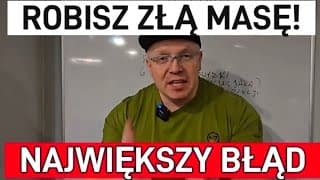 Robisz Złą Masę! *największy Błąd