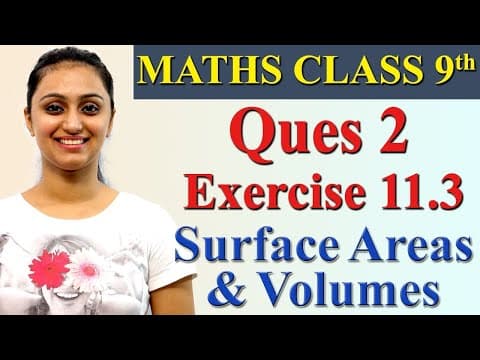 Q 2, Ex 11.3, Chapter 11 - Surface Areas And Volumes, Maths Class 9th, Ncert