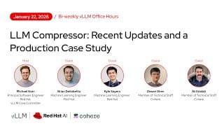 [vllm Office Hours #41] Llm Compressor Update & Case Study - January 22, 2026