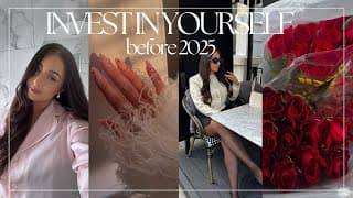 Invest In Yourself Before 2025 (mentally & Physically) Healthy Habits, Level Up & Overcoming Burnout