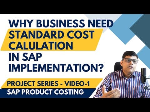 Sap Fico Project Scenario - Why Businesses Need Standard Cost Calculation In Sap Implementation?