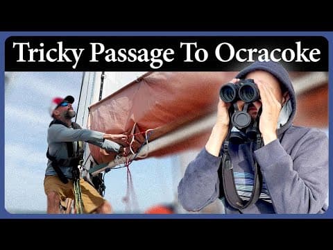 Dodging Shoals And Working On The Dodger: Sailing To Ocracoke Island & Cape Hatteras