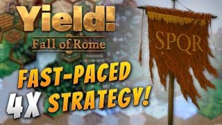 Fast-paced, Immersive 4x Strategy That Doesn't Waste Your Time! - Yield! Fall Of Rome