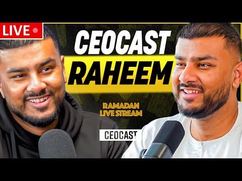 Raheem X Ceocast | Ramadan Live Stream