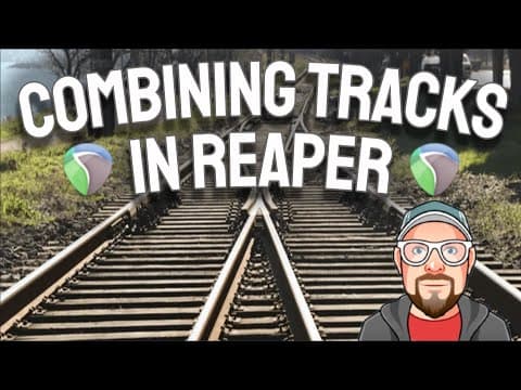 Combining Tracks In Reaper