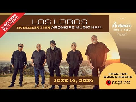 Los Lobos 6/14/24 Ardmore, Pa