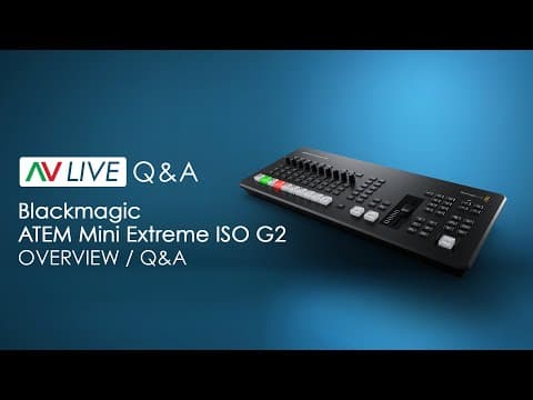 Blackmagic Atem Mini Extreme Iso G2 - Overview / Q&a