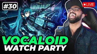 Discovering Vocaloid! Vocaloid Watch Party! Reacting To Your Vocaloid Clips & Songs! #30