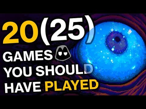 20(25) Games You Should Have Played