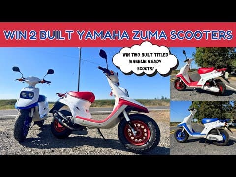 Win Both These 70cc Built Yamaha Zuma Scoots!