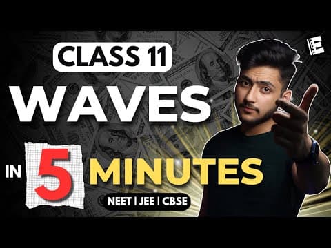 Waves Class 11 In 5 Minutes | Quick Revision | Neet, Jee & Cbse | Physics