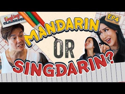 Mandarin Or Singdarin | Lingling's Classroom - Ep 4