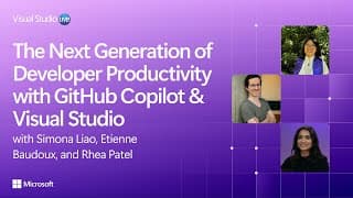 The Next Generation Of Developer Productivity With Github Copilot & Visual Studio