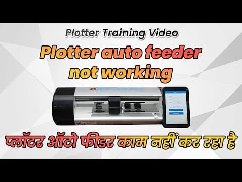Cutting Plotter | If Plotter Auto Feeder Not Working In Cutting Plotter | Training Video