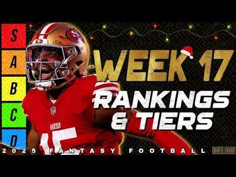 Week 17 Wide Receiver Rankings - 2025 Fantasy Football